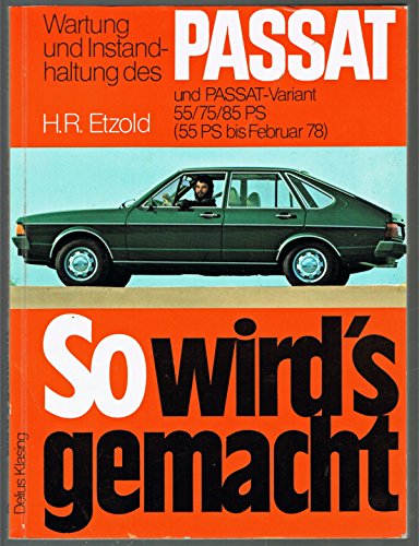 VW Passat 8/73 bis 8/80: So wird´s gemacht - Band 13 (Print on demand)